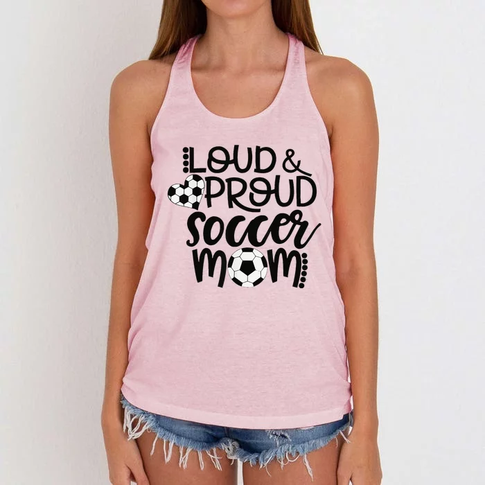 Loud Proud Soccer Mom MotherS Day Gift Women's Knotted Racerback Tank