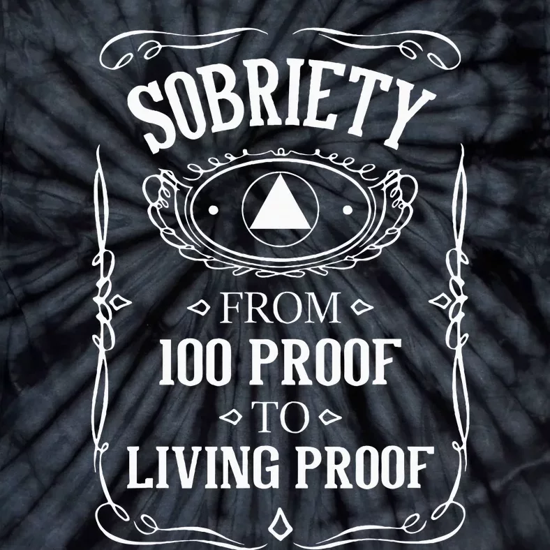 Living Proof Sobriety Anniversary Sober Aa Na Recovery Tie-Dye T-Shirt