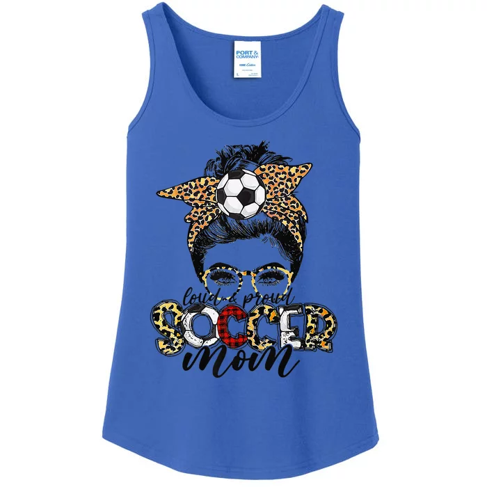 Loud Proud Soccer Mom Leopard Messy Bun MotherS Day Ladies Essential Tank