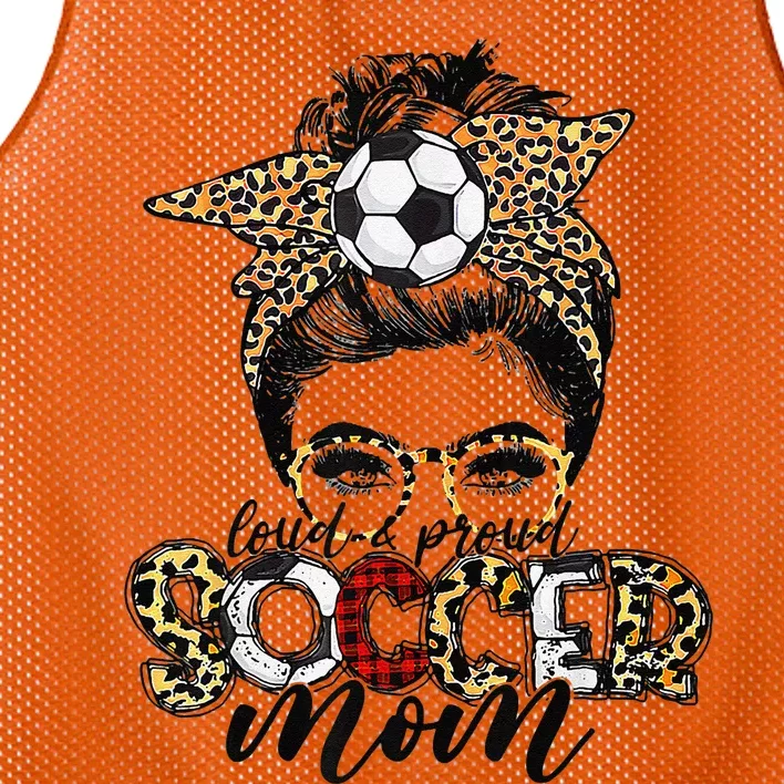 Loud Proud Soccer Mom Leopard Messy Bun MotherS Day Mesh Reversible Basketball Jersey Tank