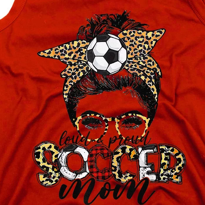 Loud Proud Soccer Mom Leopard Messy Bun MotherS Day Tank Top