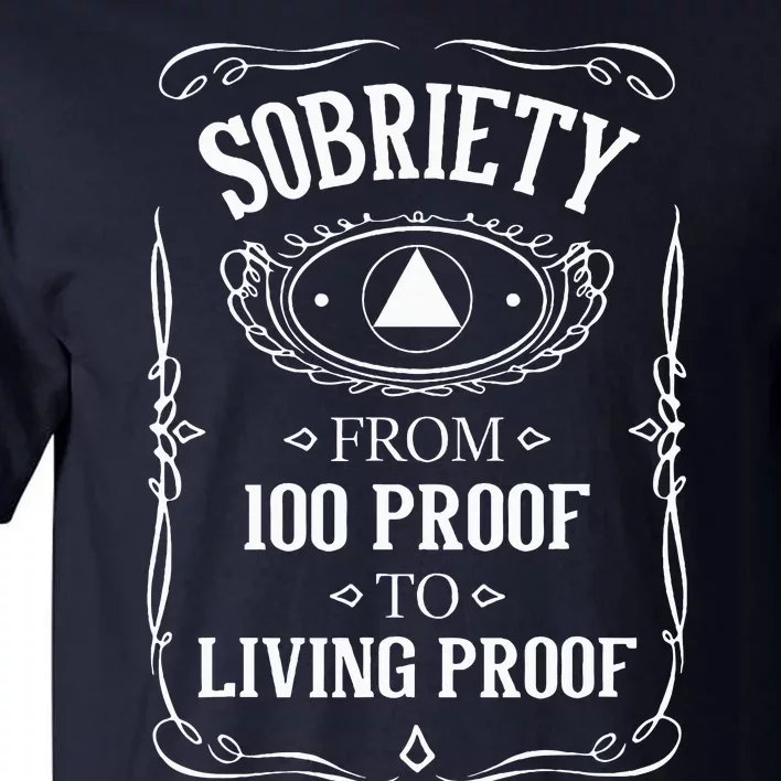 Living Proof Sobriety Anniversary Sober Aa Na Recovery Tall T-Shirt