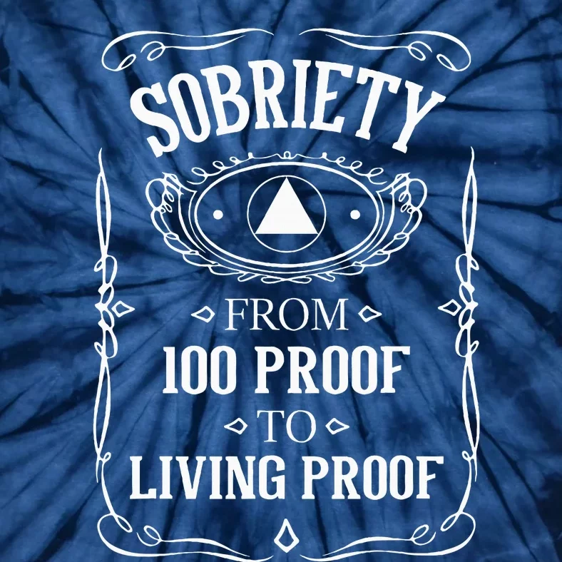 Living Proof Sobriety Anniversary Sober Aa Na Recovery Tie-Dye T-Shirt