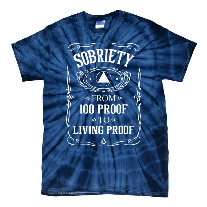 Living Proof Sobriety Anniversary Sober Aa Na Recovery Tie-Dye T-Shirt