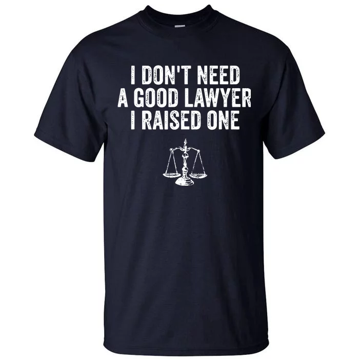 Lawyer Parent Shirts My Son Daughter Law School Graduation Tall T-Shirt