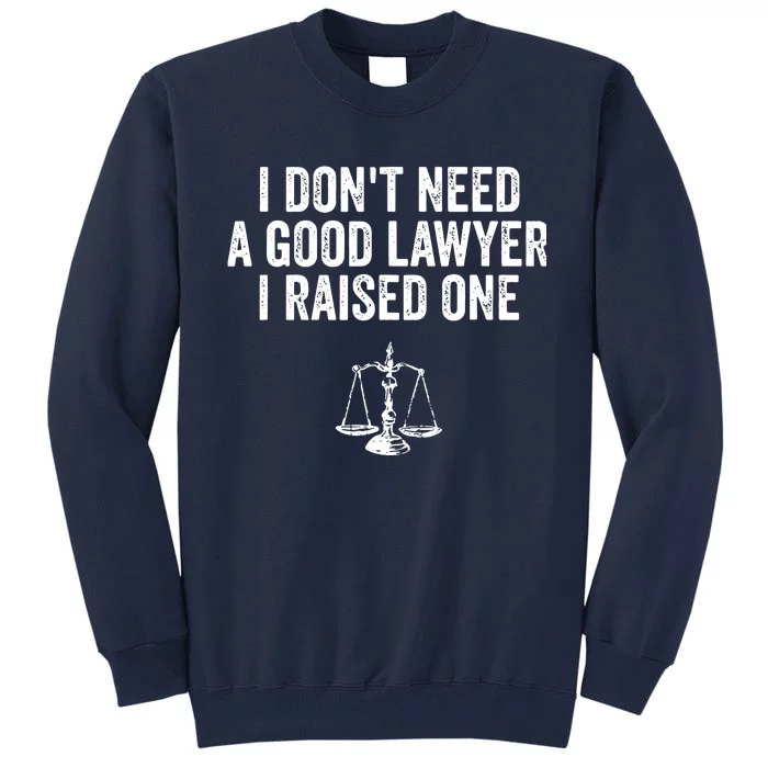 Lawyer Parent Shirts My Son Daughter Law School Graduation Tall Sweatshirt