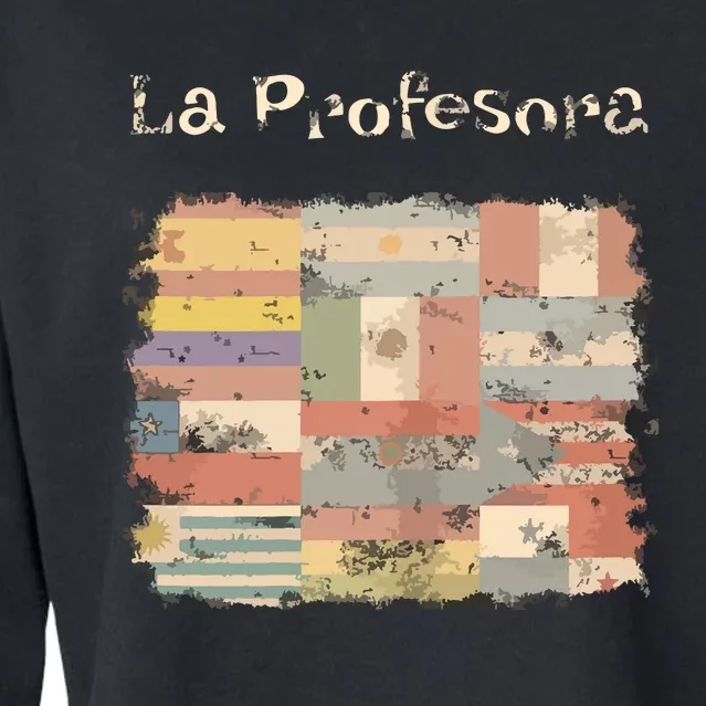 La Profesora Spanish Speaking Country Flags Cropped Pullover Crew