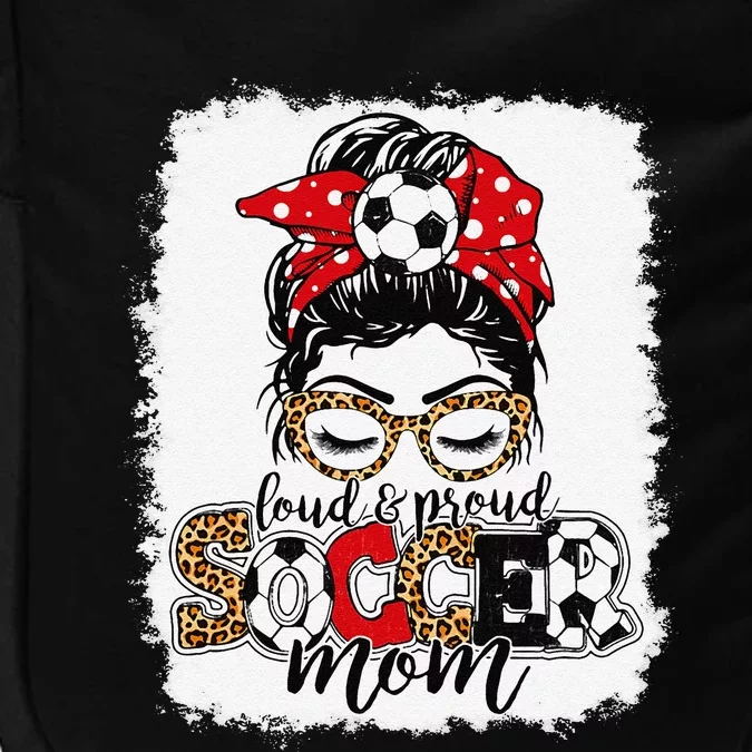 Loud & Proud Soccer Mom Messy Bun Mothers Leopard Bleached Impact Tech Backpack