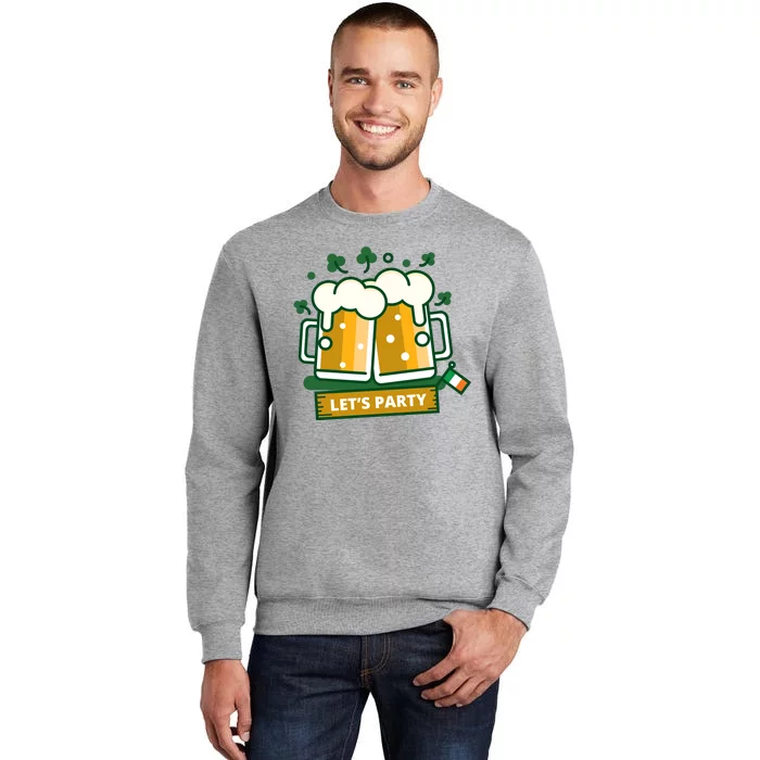 Let's Party St Patrick's Day Ireland Tall Sweatshirt