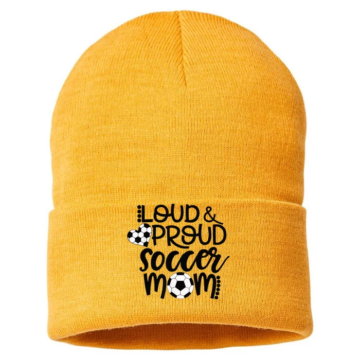 Loud Proud Soccer Mom - mother's day gift Sustainable Knit Beanie