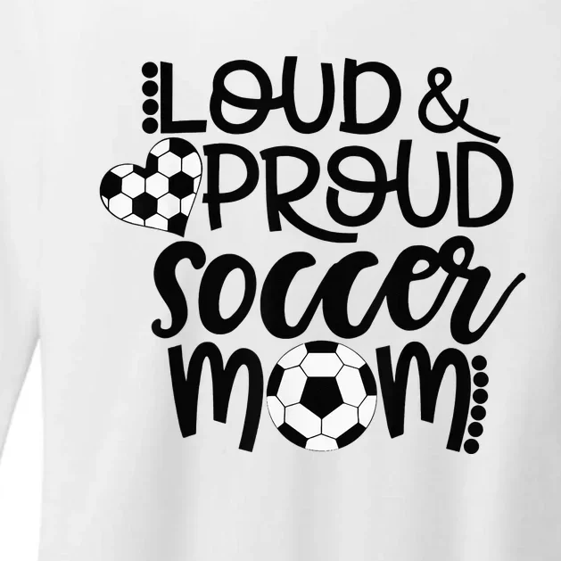 Loud Proud Soccer Mom - mother's day gift Womens CVC Long Sleeve Shirt