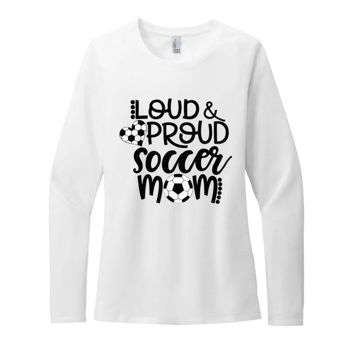 Loud Proud Soccer Mom - mother's day gift Womens CVC Long Sleeve Shirt