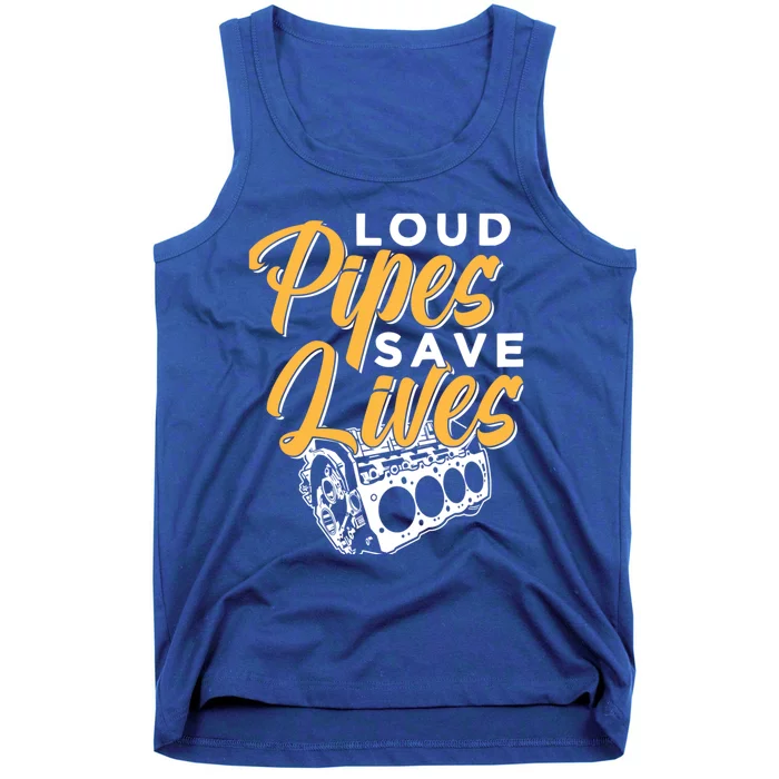 Loud Pipes Save Lives Mechanic Car Tools Garage Hobby Meaningful Gift Tank Top