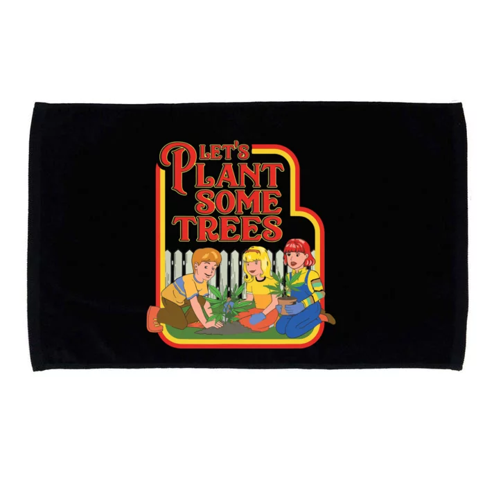 Let’s Plant Some Trees Cannabis Humor Marijuana Funny Weed Microfiber Hand Towel