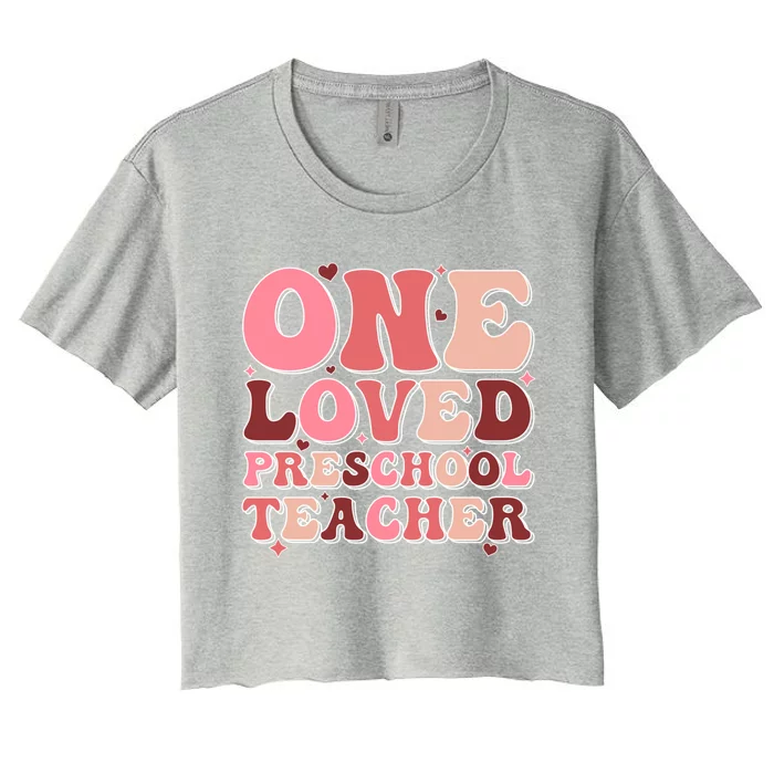 Loved Preschool Teacher Valentines Day Preschool Teaching Cool Gift Women's Crop Top Tee