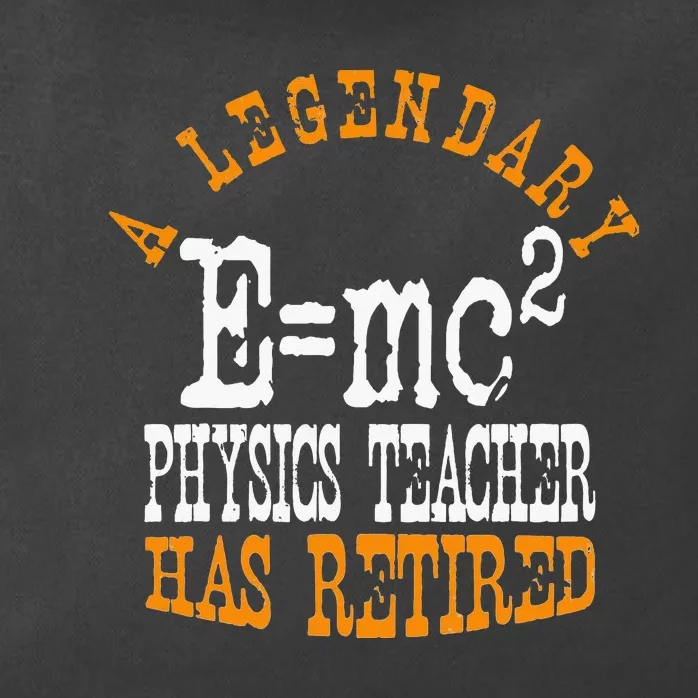 Legendary Physics Teacher Has Retired Retirement Party Zip Tote Bag