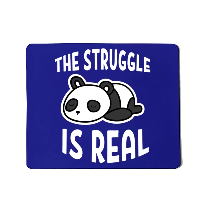 Lazy Panda The Struggle Is Real Cute Gift Mousepad