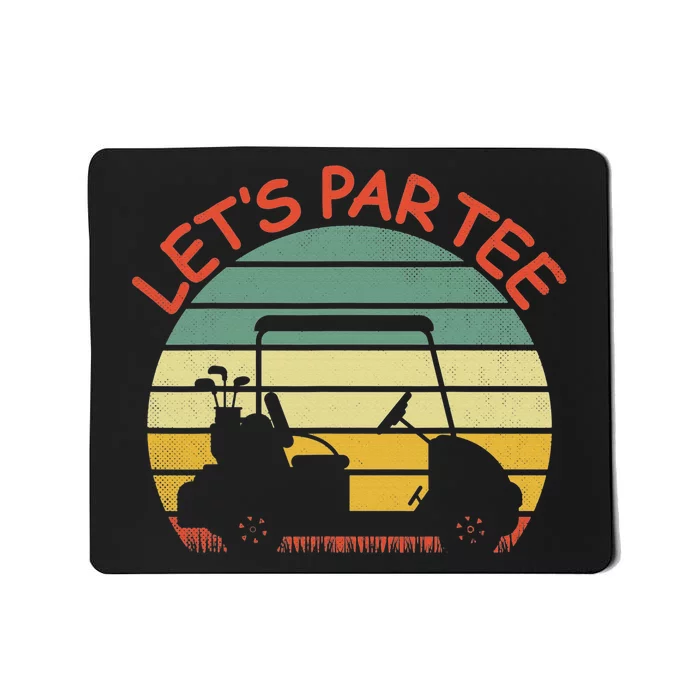 Let's Par Tee Golf Ball With Tee Pin Funny Golf Club Mousepad