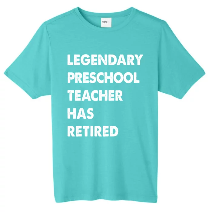 Legendary Preschool Teacher Has Retired Cute Gift ChromaSoft Performance T-Shirt