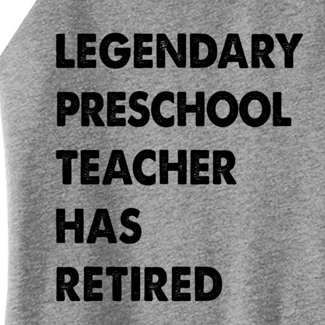 Legendary Preschool Teacher Has Retired Cute Gift Women’s Perfect Tri Rocker Tank