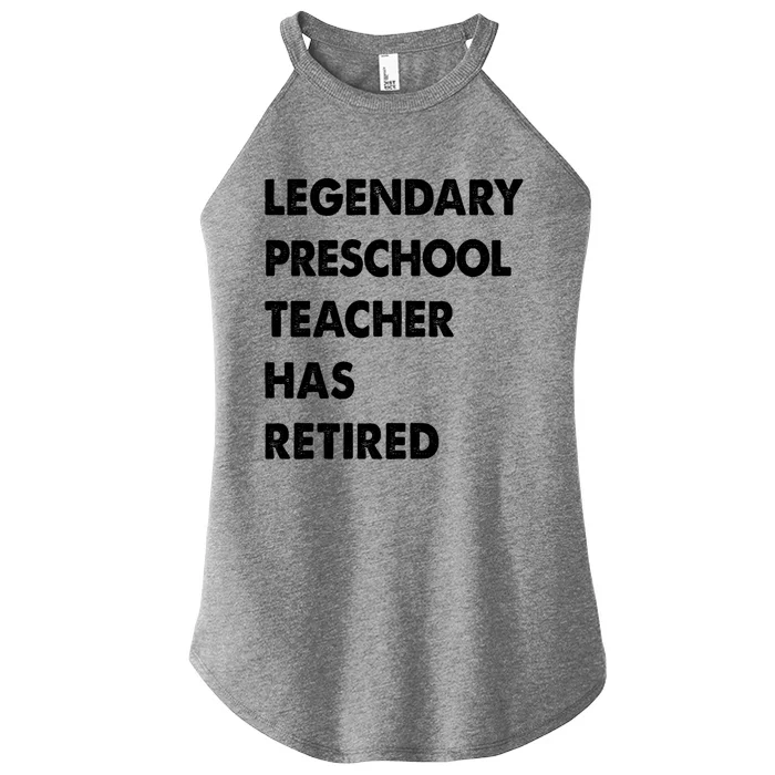 Legendary Preschool Teacher Has Retired Cute Gift Women’s Perfect Tri Rocker Tank