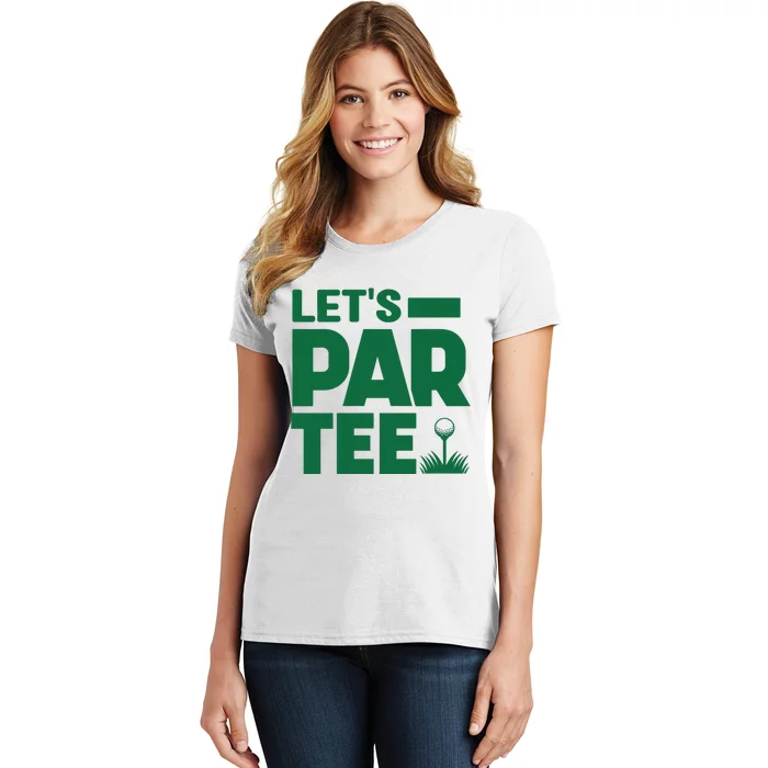 Lets Par Tee Golf Women's T-Shirt