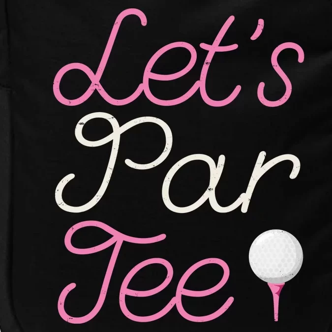 Lets Par Tee Funny Party Golf Impact Tech Backpack