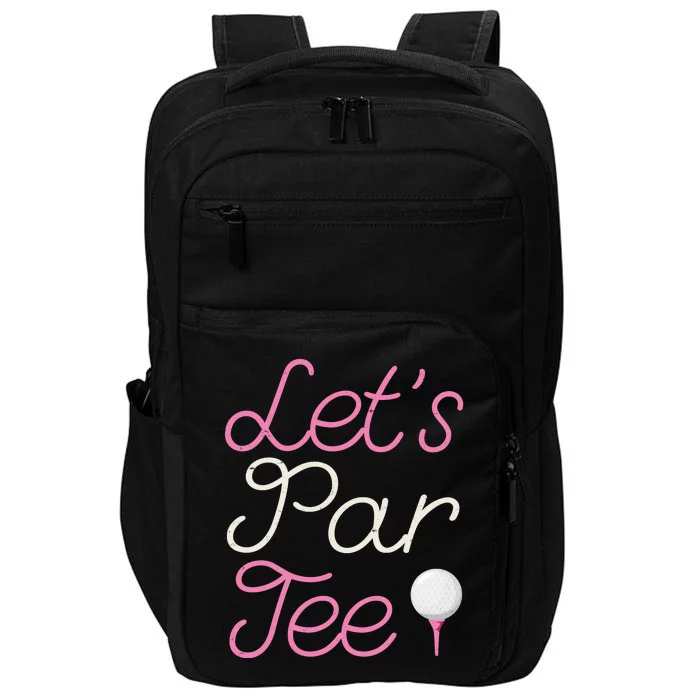 Lets Par Tee Funny Party Golf Impact Tech Backpack