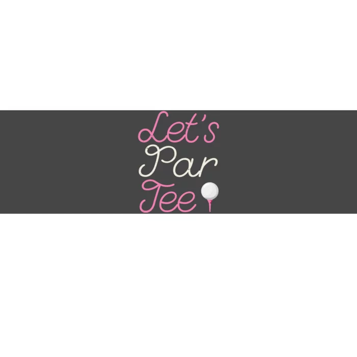 Lets Par Tee Funny Party Golf Bumper Sticker