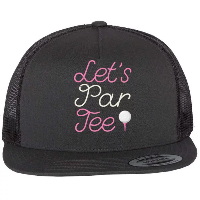 Lets Par Tee Funny Party Golf Flat Bill Trucker Hat