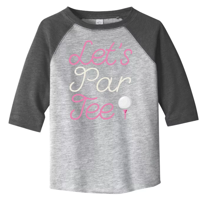 Lets Par Tee Funny Party Golf Toddler Fine Jersey T-Shirt