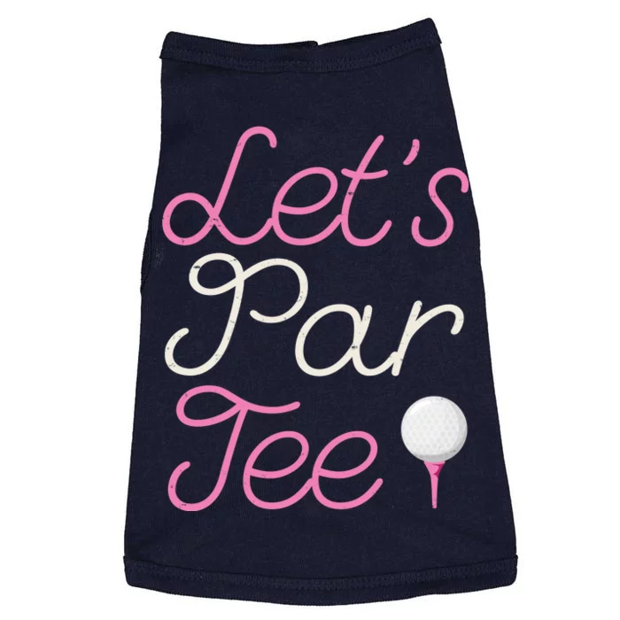 Lets Par Tee Funny Party Golf Doggie Tank