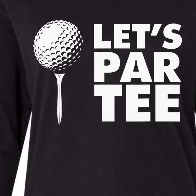 Lets Par Tee Funny Golf Lover Game Day Womens Cotton Relaxed Long Sleeve T-Shirt