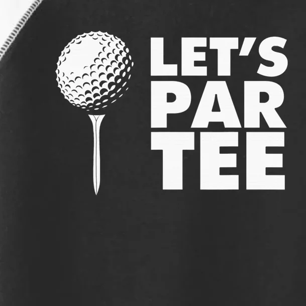 Lets Par Tee Funny Golf Lover Game Day Toddler Fine Jersey T-Shirt