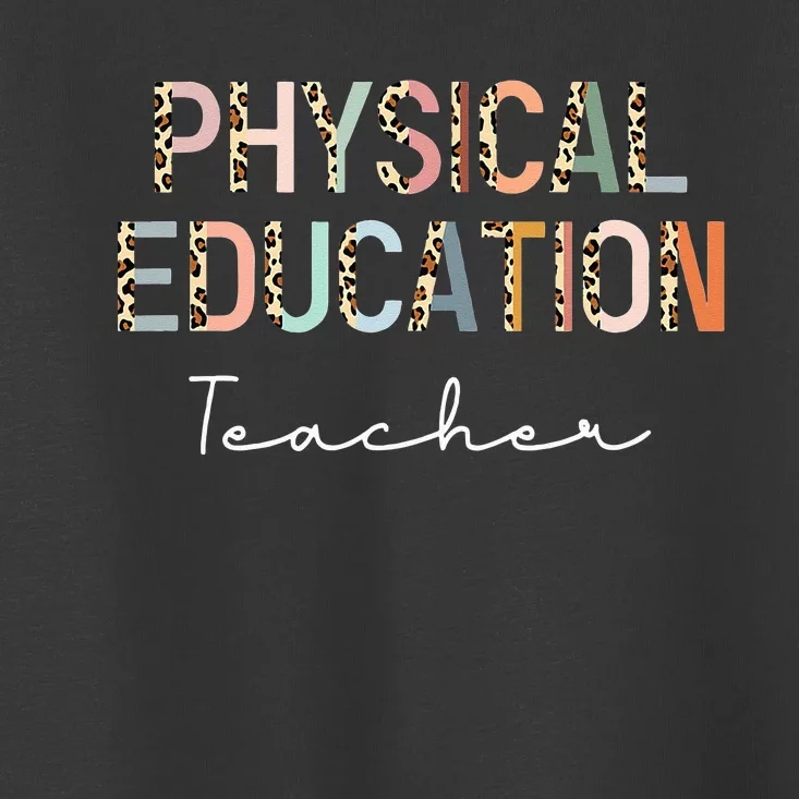 Leopard Pe Teacher Back to School Physical Education Teacher Toddler T-Shirt