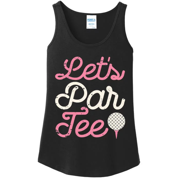 Let's Par Tee Funny Golf Golfer Girl Wo Party Team Ladies Essential Tank