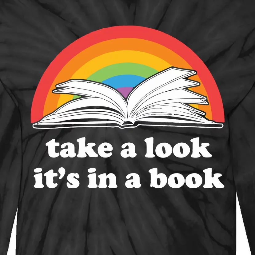 Lgbt Pride Take A Look Its In A Book Tie-Dye Long Sleeve Shirt