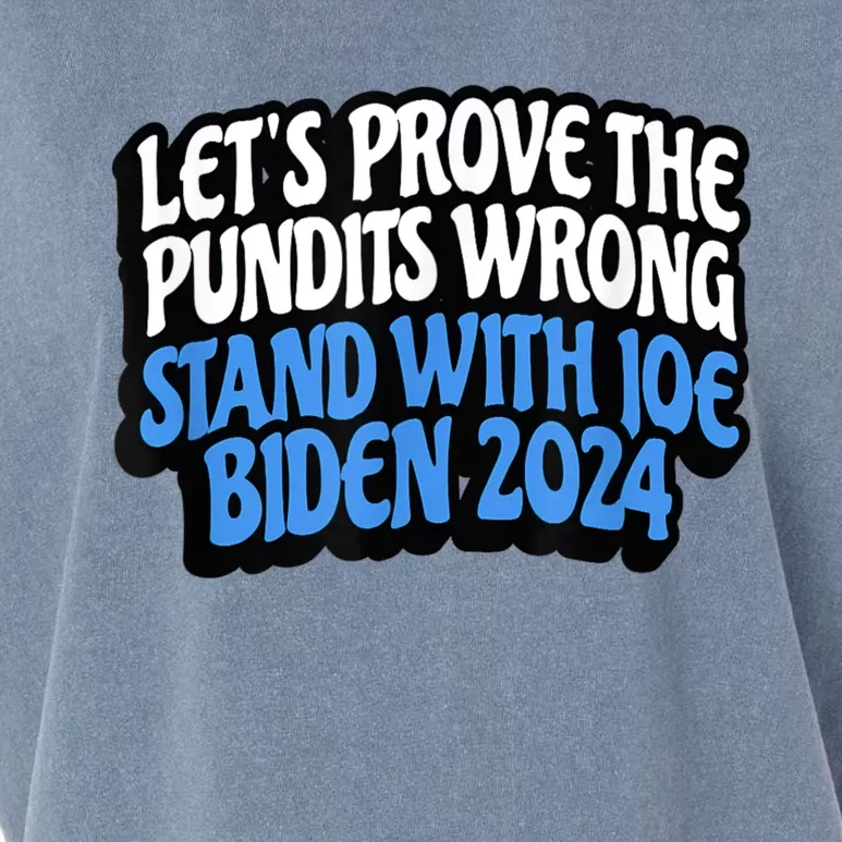 LetS Prove The Pundits Wrong Stand With Joe Biden 2024 Garment-Dyed Women's Muscle Tee