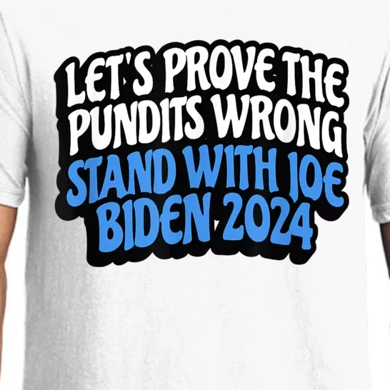 LetS Prove The Pundits Wrong Stand With Joe Biden 2024 Pajama Set