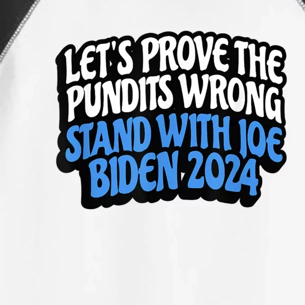 LetS Prove The Pundits Wrong Stand With Joe Biden 2024 Toddler Fine Jersey T-Shirt