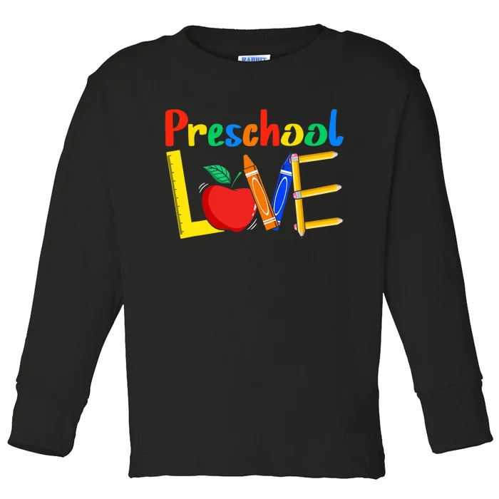 Love Preschool Teacher Back To School Love Teaching Toddler Long Sleeve Shirt