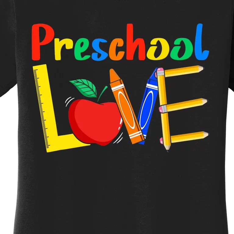 Love Preschool Teacher Back To School Love Teaching Women's T-Shirt