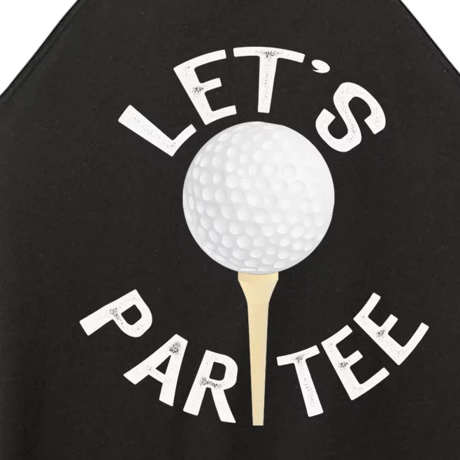 Let's Par Tee Funny Golf Player Lover Golfer Golfing Life Women’s Perfect Tri Rocker Tank