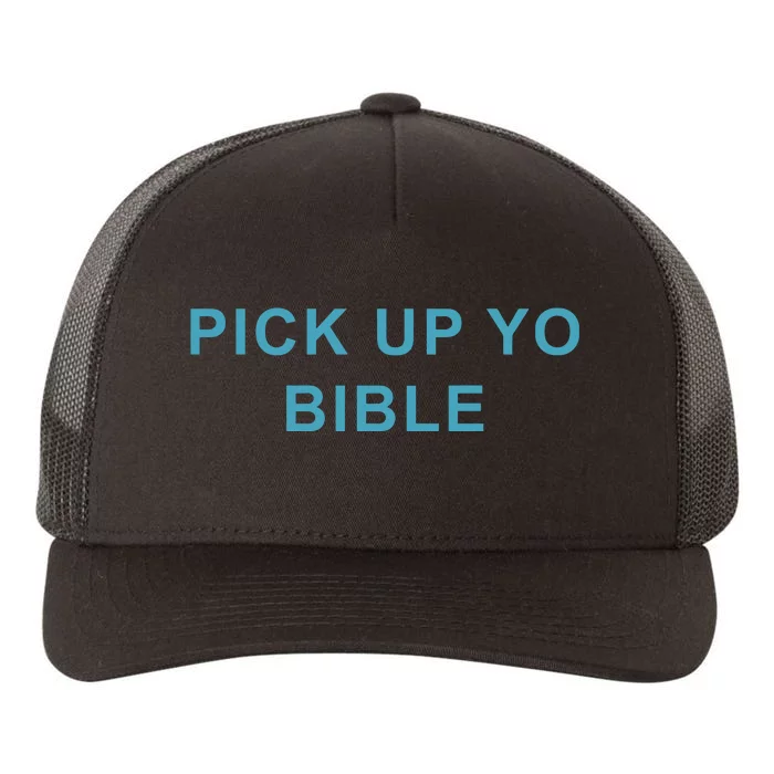 Limited Pick Up Yo Bible Yupoong Adult 5-Panel Trucker Hat