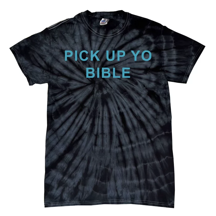 Limited Pick Up Yo Bible Tie-Dye T-Shirt