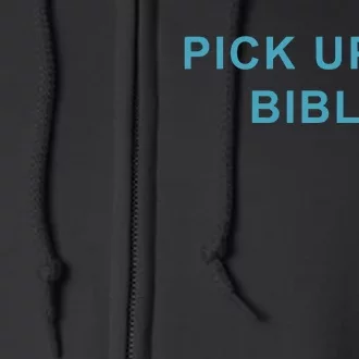 Limited Pick Up Yo Bible Full Zip Hoodie