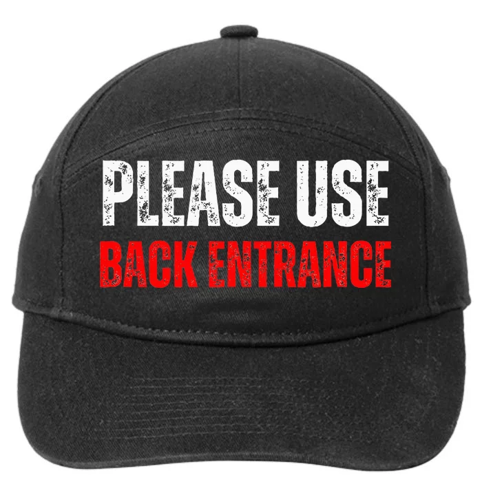 Lgbtq Please Use Back Entrance Gay Pride Cruising 7-Panel Snapback Hat