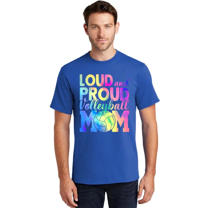 Loud Proud Volleyball Mama Volleyball Mom Game Day Vibes Great Gift Tall T-Shirt