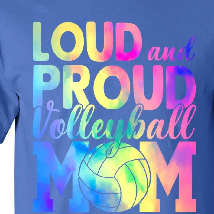 Loud Proud Volleyball Mama Volleyball Mom Game Day Vibes Great Gift Tall T-Shirt