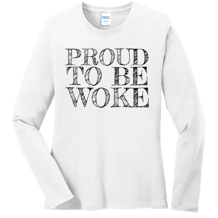 Leftist Politically Well Informed Socialist Proud To Be Woke Ladies Long Sleeve Shirt